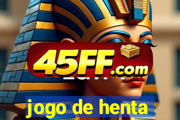 jogo de henta